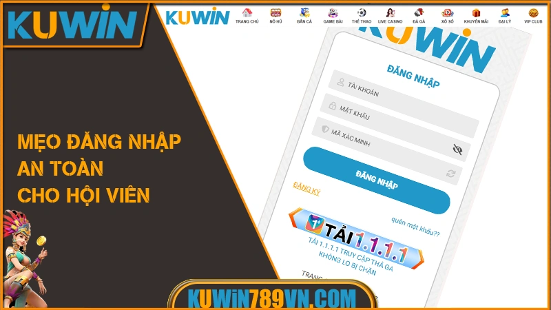 Đăng Nhập KUWIN - Mẹo Đăng Nhập Game Nhanh An Toàn 2026 11 Mẹo đăng nhập an toàn cho hội viên